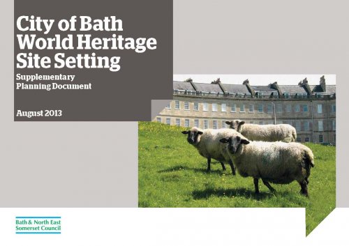 Click to download the City of Bath World Heritage Site Setting Supplementary Planning Document.  Please note that this file is 15 MB.